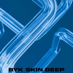 Premiere: BYK - Skin Deep