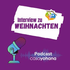 casayohana Podcast Folge 5 - Weihnachten