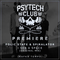 PREMIERE: Folic State & Spiralator - I See A Space (Original Mix) [Kafka Tempo]