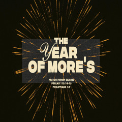Pastor Finney Samuel // The Year of More’s // January 1, 2025