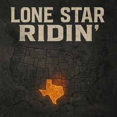 Lone Star Ridin’