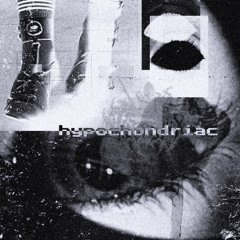 HYPOCHONDRIAC (Feat. Kill Ebola)