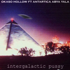 intergalactic pussy ft Antártica Abya Yala