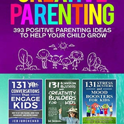Stream PDF Creative Parenting 393 Positive Parenting Ideas to Help