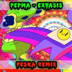 Pepma Dj - Extasis (Peska Remix)