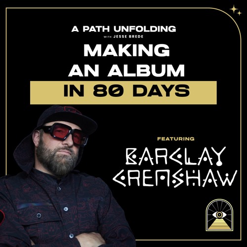 Barclay Crenshaw: The Power of Commitment - Making an Album in 80 Days