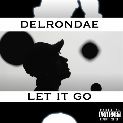 Delrondae - Let It Go