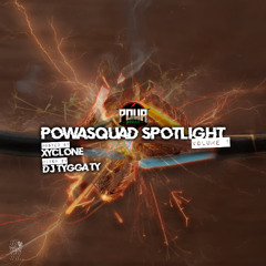 Powasquad Spotlight Vol.1 Hosted by Xyclone