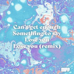 lose you ft. AJ Deane
