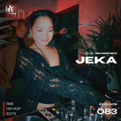 LMHY Radio #083 | Jeka (R&B, Hip-Hop, Edits)