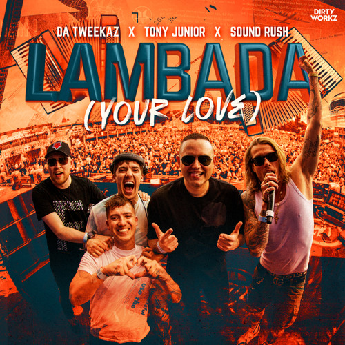 Stream Lambada (Your Love) by Da Tweekaz