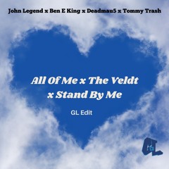 John Legend x Ben E King x Deadmau5 - All Of Me x The Veldt (GL Stand By Me Edit) *Filtered*