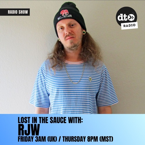 Lost In The Sauce #010 with RJW