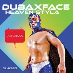 DLR323 Dubaxface - Heaven Styla