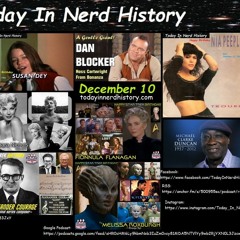 Today - In - Nerd - History - 12 - 10 - Podcast