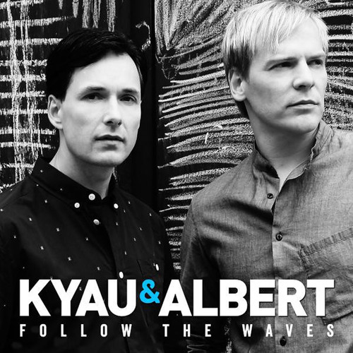 Kyau & Albert - Follow The Waves (Alan Banks Remix 21)