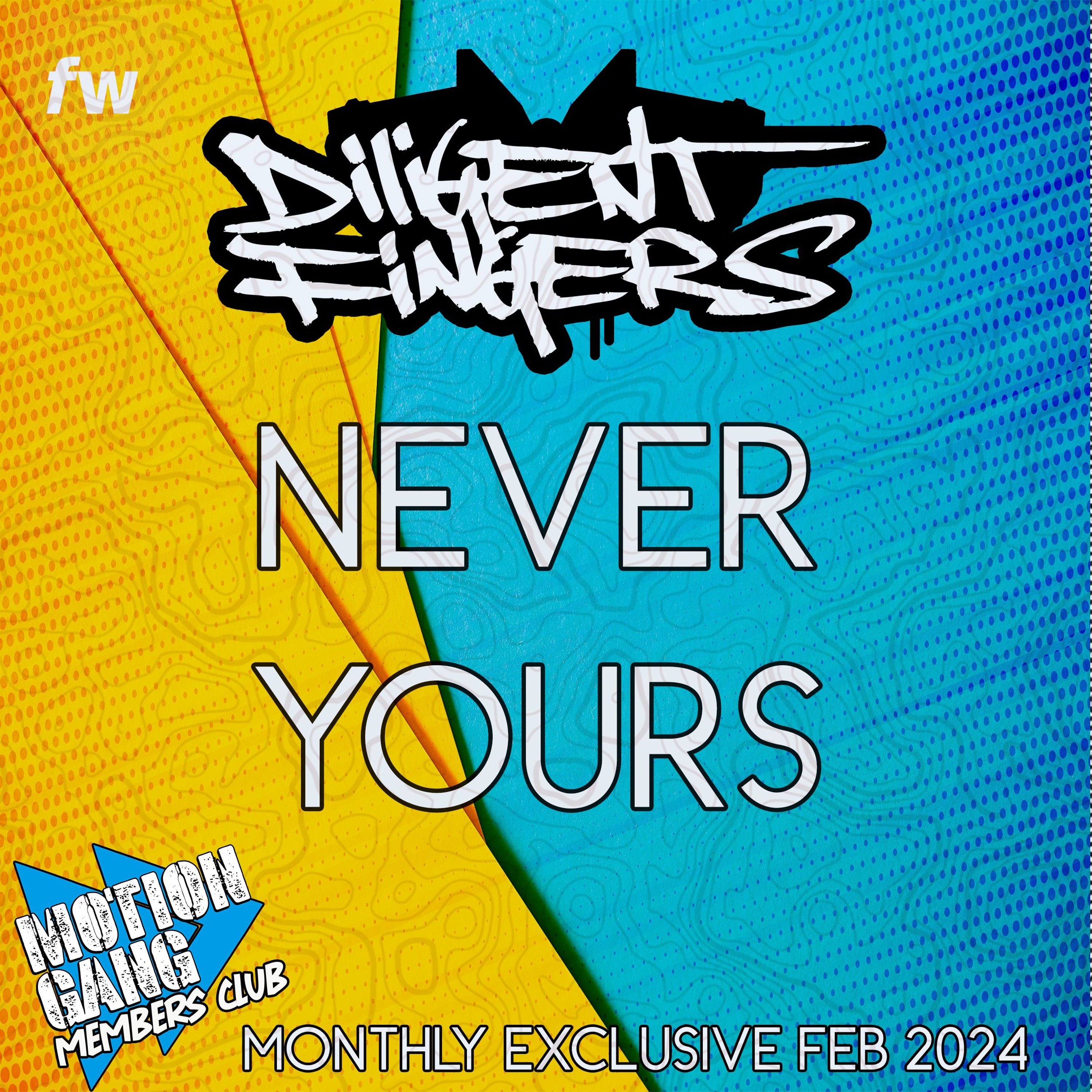 Diligent Fingers - Never Yours - Clip - FEB MEMBERS CLUB EXCLUSIVE CHECK DESCRIPTION episode artwork