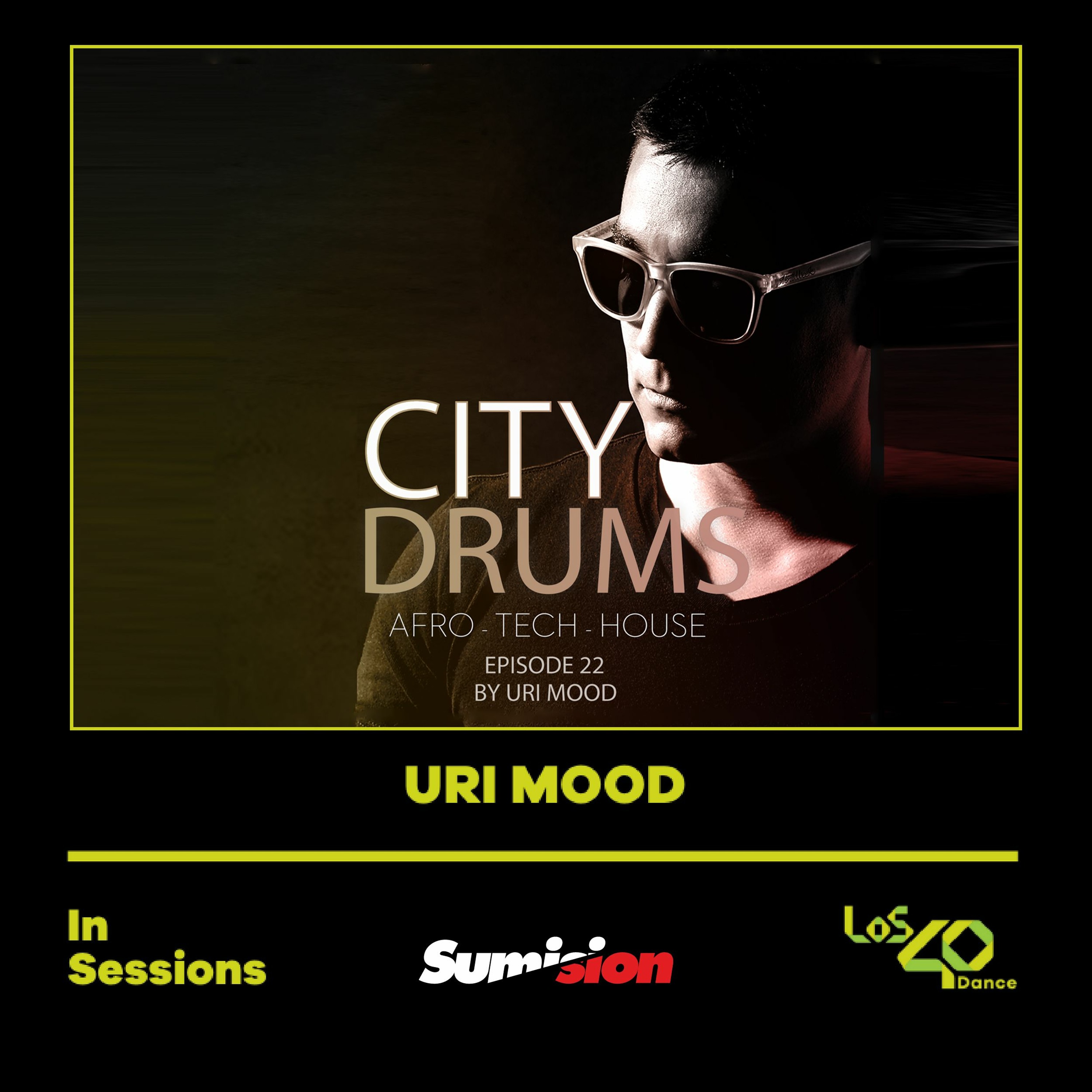 City Drums Radio Show (#EP22) - Special Los 40 Dance Mix episode artwork