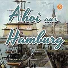 ACCESS [EBOOK EPUB KINDLE PDF] Learn German With Stories: Ahoi aus Hamburg - 10 Short