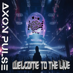 Welcome to the live show - Axon Pulse