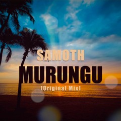 Samoth - Murungu (Original Mix)