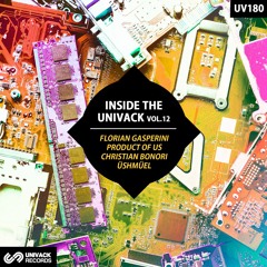Inside The Univack, Vol.12 EP - Product Of Us, Florian Gasperini, Christian Bonori, Üshmüel