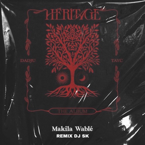 Dadju & Tayc - Makila : Wablé Remix Dj Sk