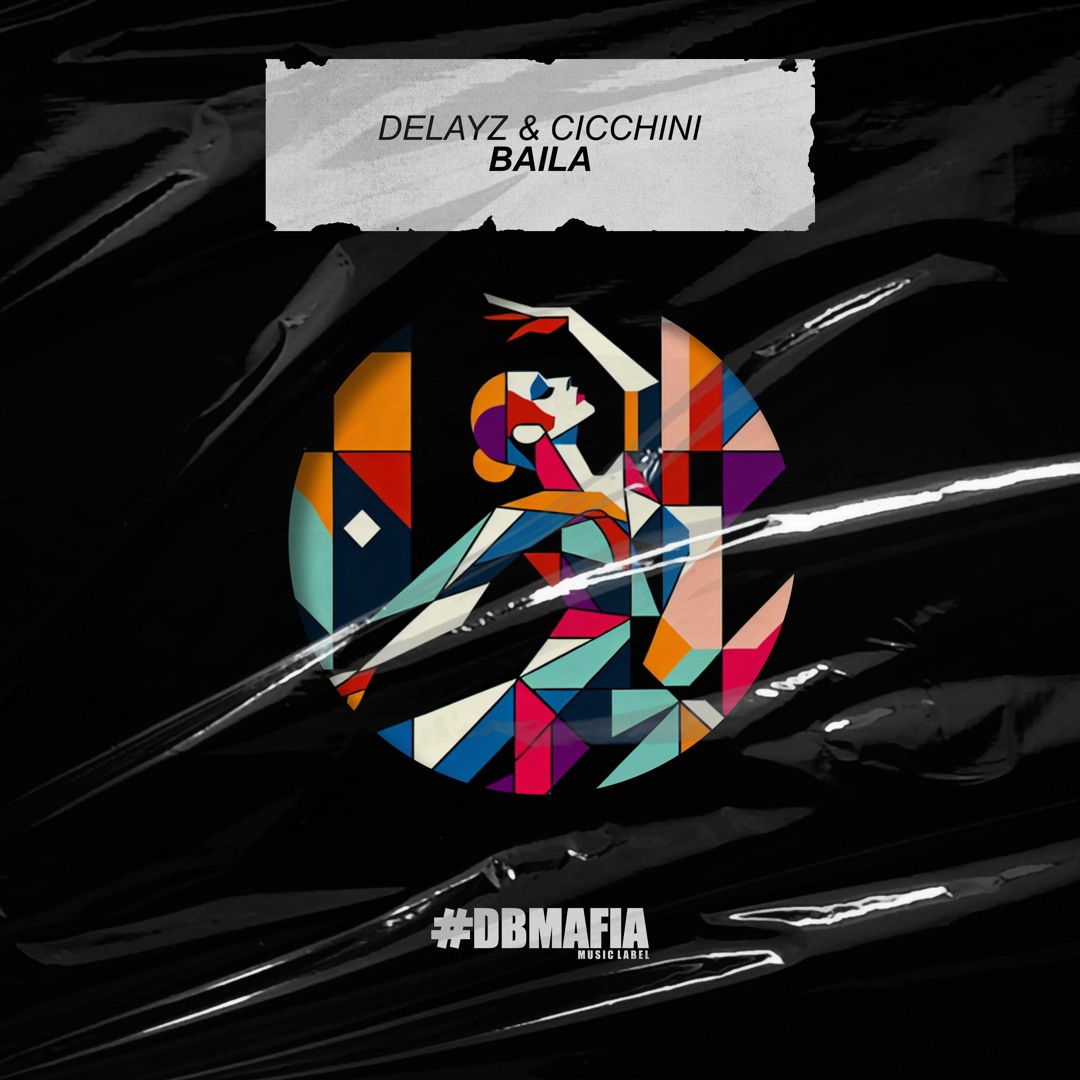 Delayz & Cicchini - Baila [BUY=FREE DOWNLOAD]