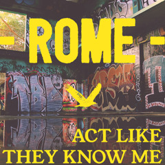 Act Like They Know Me (Free Download)