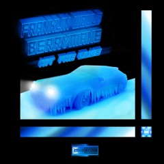 HIT THE CLUB w/ BERRYMANE - Franklin Would (from ''MY CITY IS ICE COLD'')