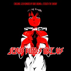 Jesus Bleeds Like Us (Rare Akuma & Stealth The Sneaky Remix)