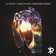 Le Youth - Hang On Feat. Gordi (KIRY Remix)