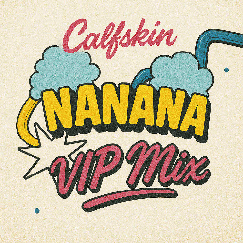 Listen to Calfskin - Nanana (SIG Mix) by ODDEST in Nanana (VIP Mix