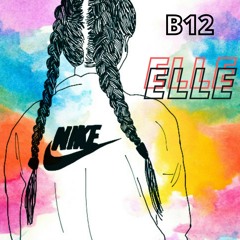 B12 - ELLE❣️(Prod by b12).mp3