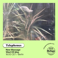 Telephones' New Massage 004 [Refuge Worldwide]