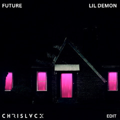 LIL DEMON [ C H R I S L V C K Edit ]