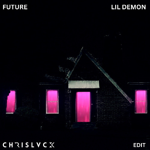 LIL DEMON [ C H R I S L V C K Edit ]