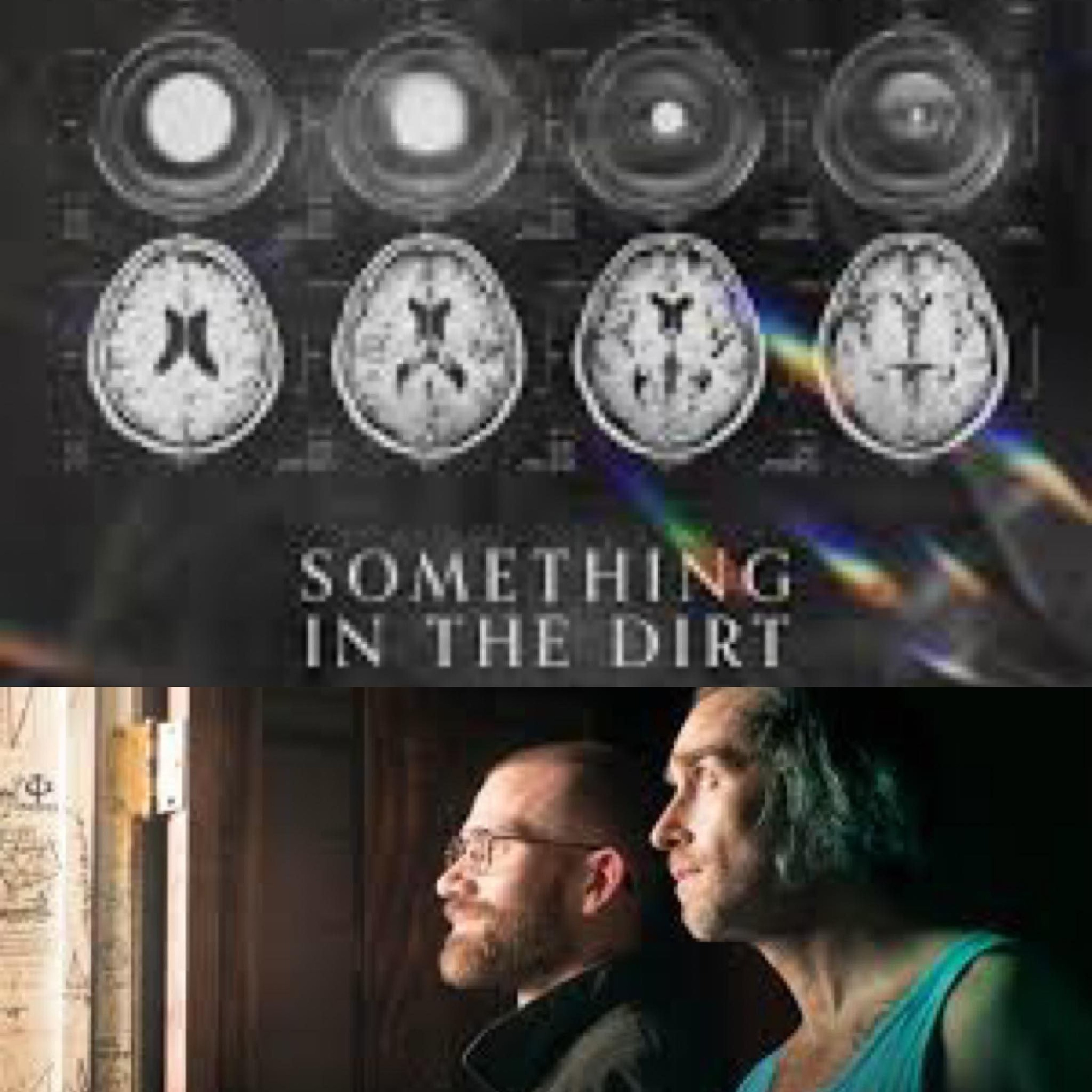 Ep. 454: We discover 'Something in the Dirt' with Filmmakers Aaron Moorehead & Justin Benson episode artwork