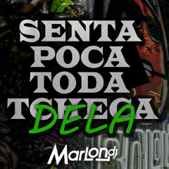 SENTA POCA TODA TCHECA DELA  [ MARLONDJ ]