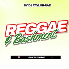 Reggae (Lovers Rock) & Bashment Mix Ft Barrington Levy, Vybz Kartel & More | DJ Taylor-Rae