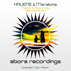 HALIENE & Maratone - Make It To Tomorrow (Illitheas Remix)