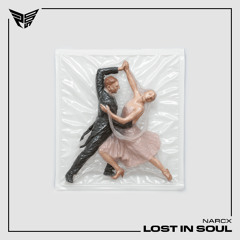 NARCX - LOST IN SOUL