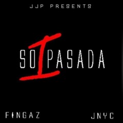 Fingaz & DJ Jnyc - So Pasada 1 (Released 2015)