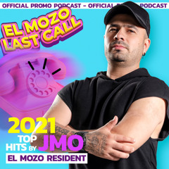 DJ JMO // TOP HITS 2021 // LAST CALL PROMO PODCAST