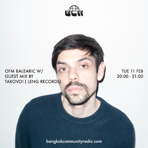 OFM balearic w/ guest mix by Takovoi (Leng records) - 11 February 2025