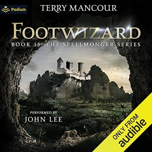 Stream Get PDF Footwizard Spellmonger, Book 13 by Terry Mancour,John