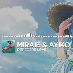 ayiko & Miraie - Deredere Love