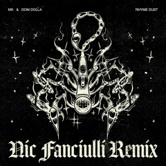 MK & Dom Dolla - Rhyme Dust (Nic Fanciulli Remix)