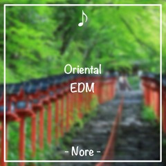 Oriental EDM ♪