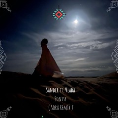 Sander ft. Vlada - Sontse (SORÄ Remix)